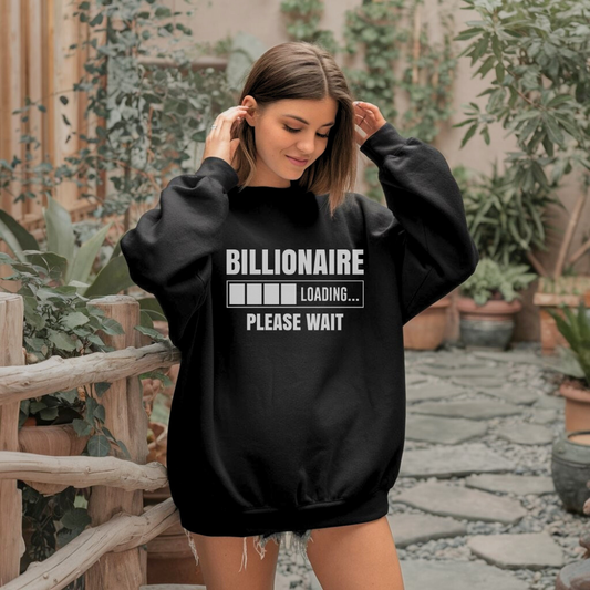 Billionaire Loading Sweatshirt – Faith-Fueled Christian Sweatshirt by Kingdom Klothing