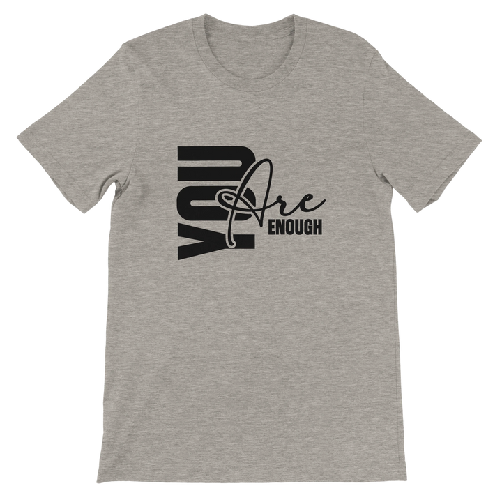 You Are Enough T-shirt | Kingdom Klothing