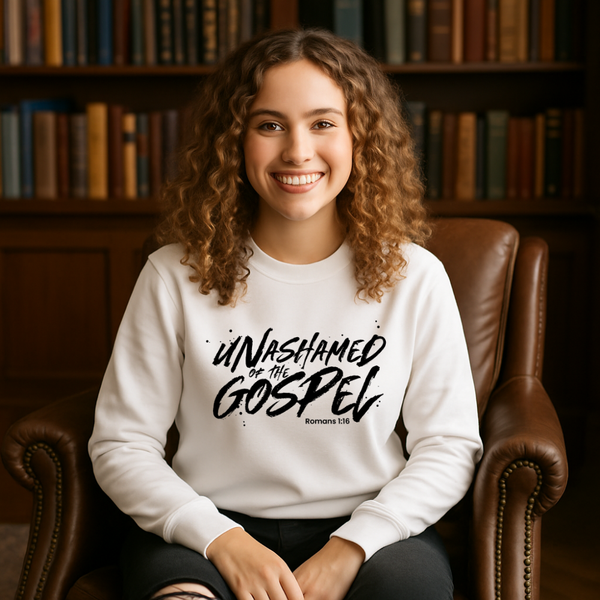Unashamed of the Gospel Sweatshirt – Christian Sweatshirt by Kingdom Klothing | Romans 1:16 Bold Faithwear