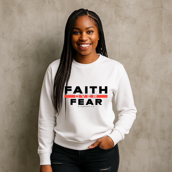 Faith Over Fear Sweatshirt – Christian Sweatshirt by Kingdom Klothing | Bold Faith Apparel