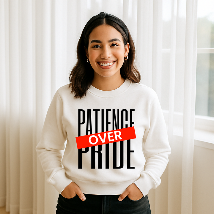 Patience Over Pride Sweatshirt – Christian Sweatshirt by Kingdom Klothing | Humble Faith Apparel
