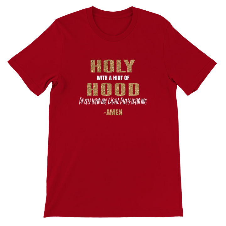 Holy With A Hint Of Hood T-shirt | Kingdom Klothing