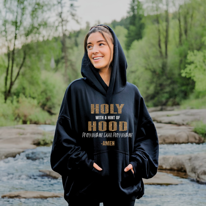 Holy With A Hint Of Hood Hoodie – Christian Hoodie by Kingdom Klothing