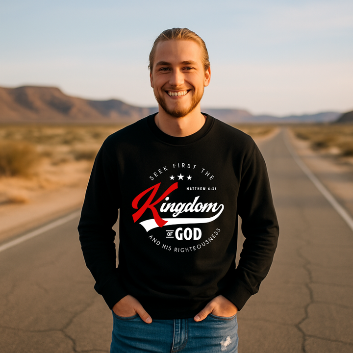Seek First the Kingdom of God Sweatshirt – Christian Sweatshirt by Kingdom Klothing | Matthew 6:33 Apparel