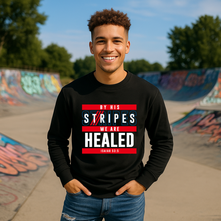 By His Stripes We Are Healed Sweatshirt – Christian Sweatshirt by Kingdom Klothing | Isaiah 53:5 Apparel