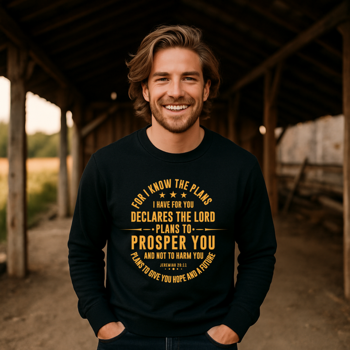 For I Know the Plans to Prosper You Sweatshirt – Christian Sweatshirt by Kingdom Klothing | Jeremiah 29:11 Apparel