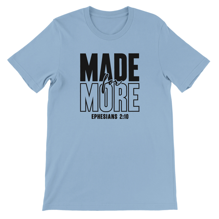 Made for More T-shirt | Kingdom Klothing Faith Apparel