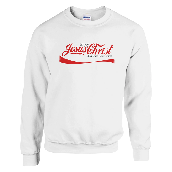 Enjoy Jesus Christ Christian Sweatshirt – Thou Shalt Never Thirst | Kingdom Klothing