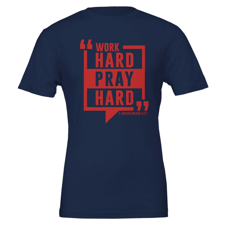 Work Hard Pray Hard T-shirt | Kingdom Klothing Tee