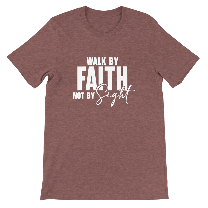 Walk by Faith T-shirt | Kingdom Klothing Christian Apparel