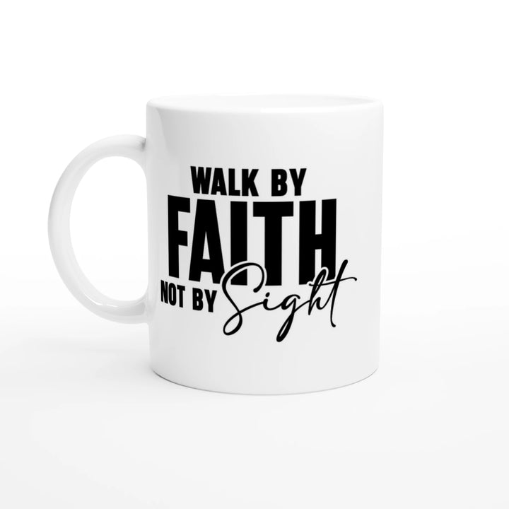 Walk by Faith Not by Sight Christian Mug – Inspirational Faith Gift by Kingdom Klothing