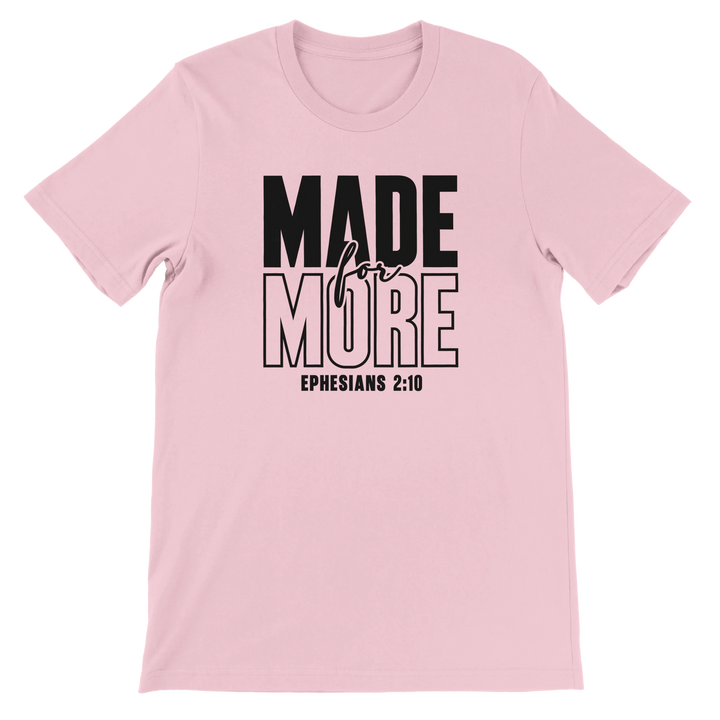 Made for More T-shirt | Kingdom Klothing Faith Apparel