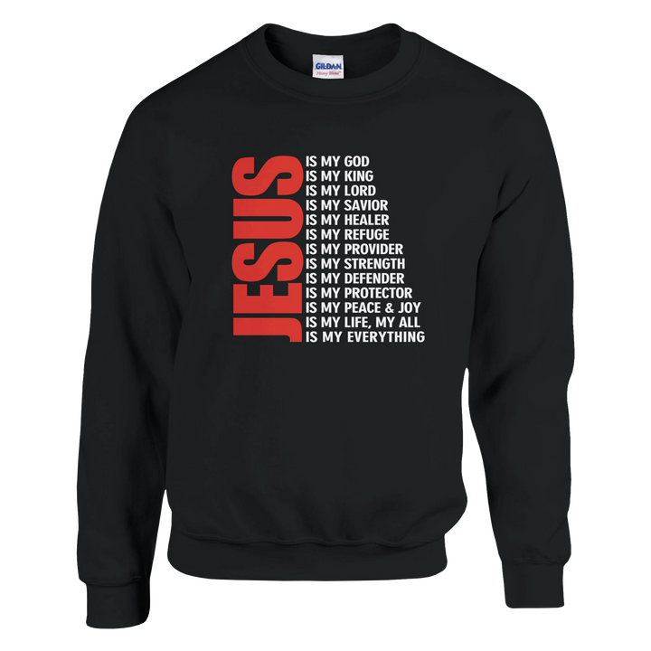 Jesus Is My Everything Sweatshirt – Christian Sweatshirt by Kingdom Klothing | Christ-Centered Apparel