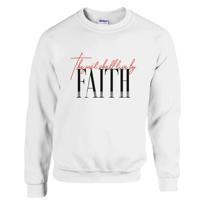 The Just Shall Live by Faith Sweatshirt – Christian Sweatshirt by Kingdom Klothing | Romans 1:17 Apparel