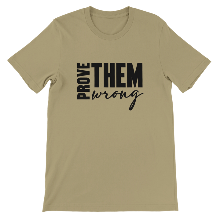 Prove Them Wrong T-shirt | Kingdom Klothing