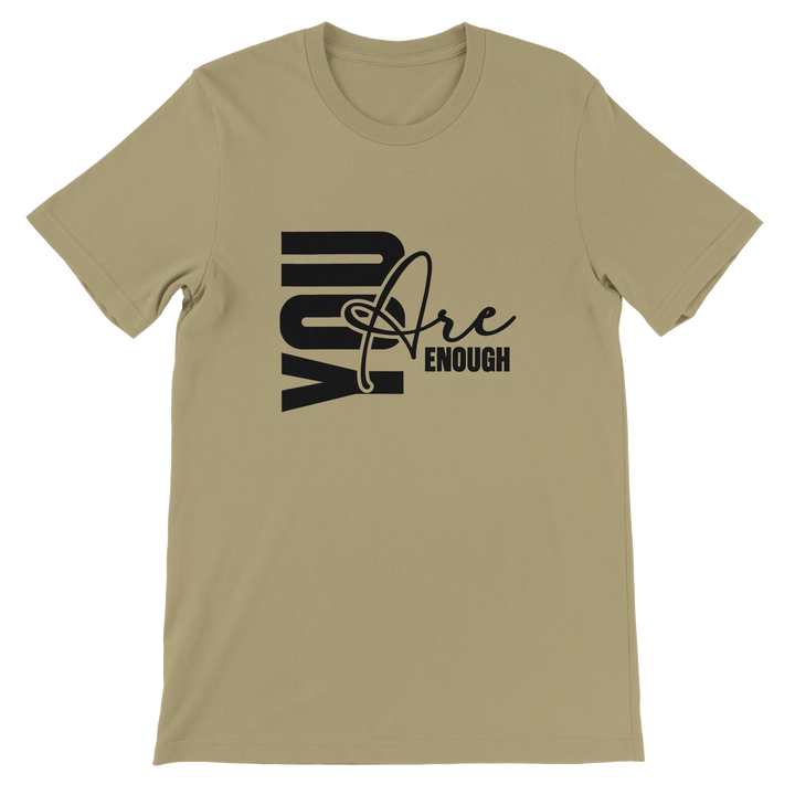 You Are Enough T-shirt | Kingdom Klothing