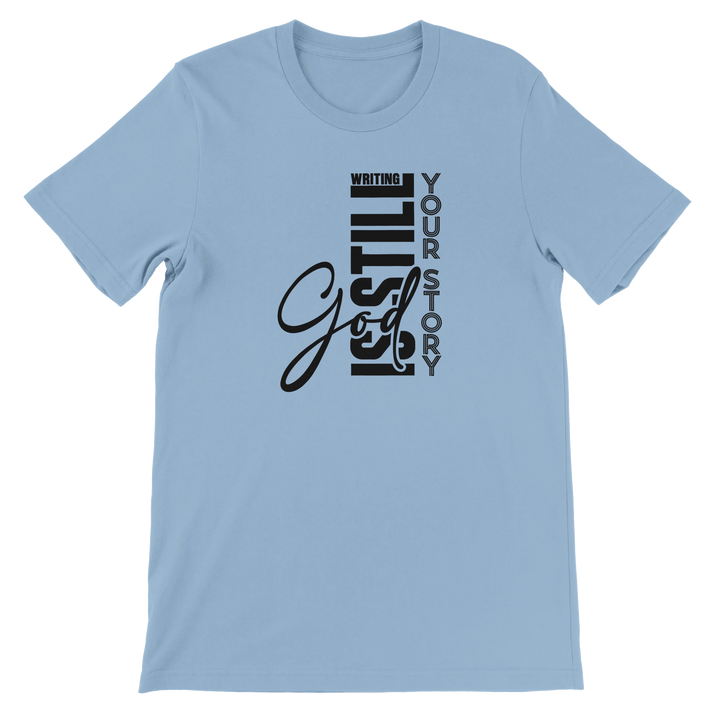 God is Writing Your Story T-shirt | Kingdom Klothing