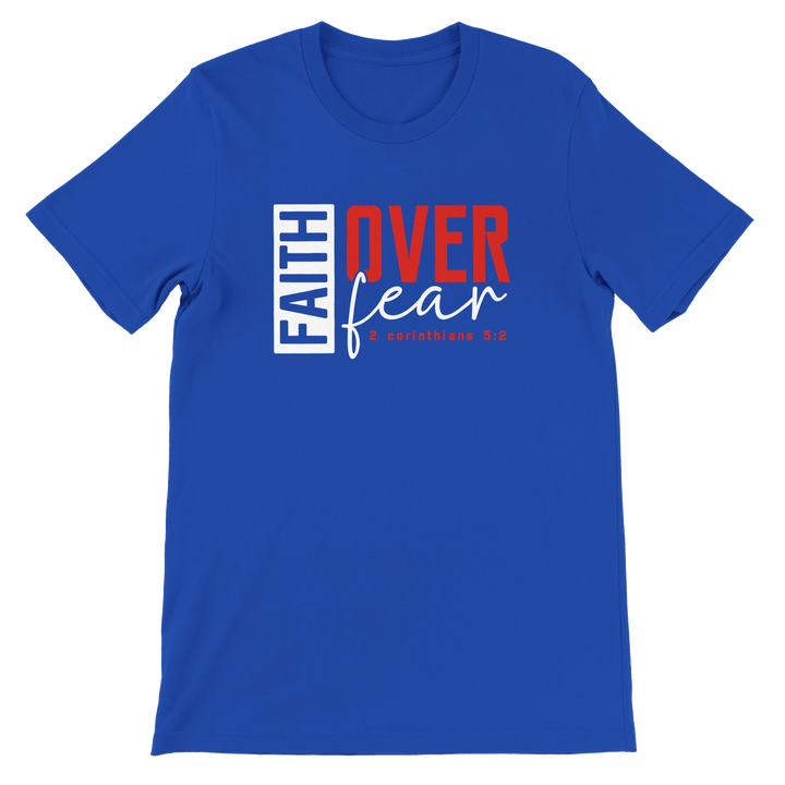Faith Over Fear T-shirt | Kingdom Klothing