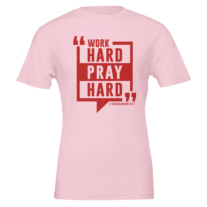 Work Hard Pray Hard T-shirt | Kingdom Klothing Tee