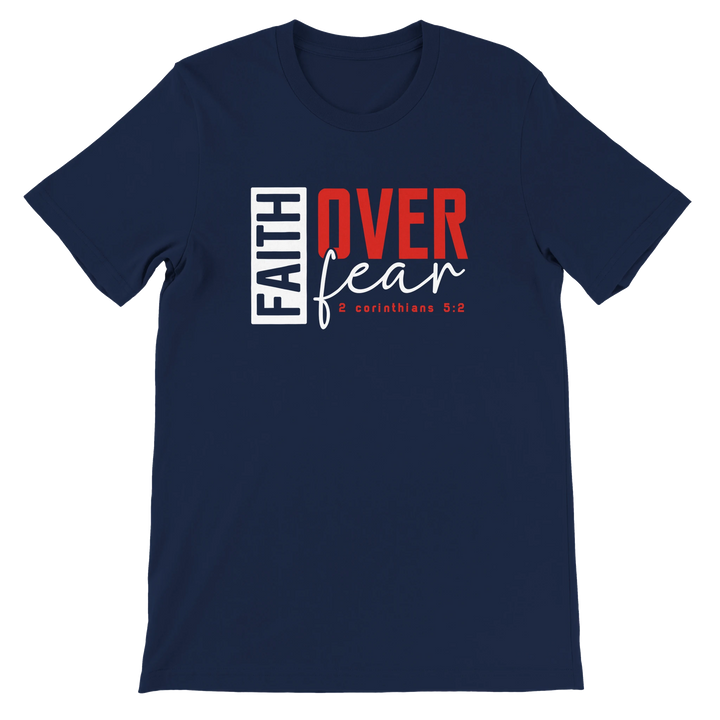 Faith Over Fear T-shirt | Kingdom Klothing