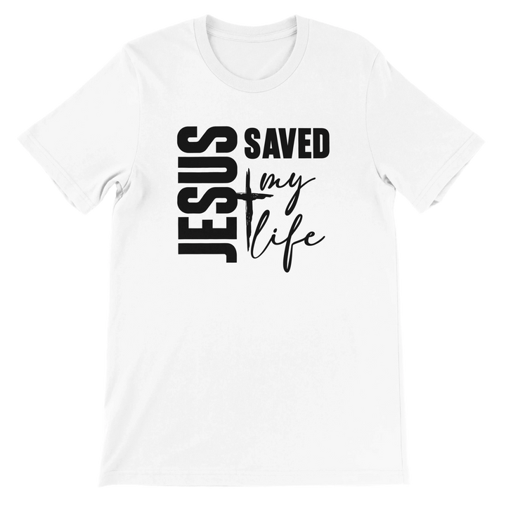 Jesus Saved My Life T-shirt | Kingdom Klothing