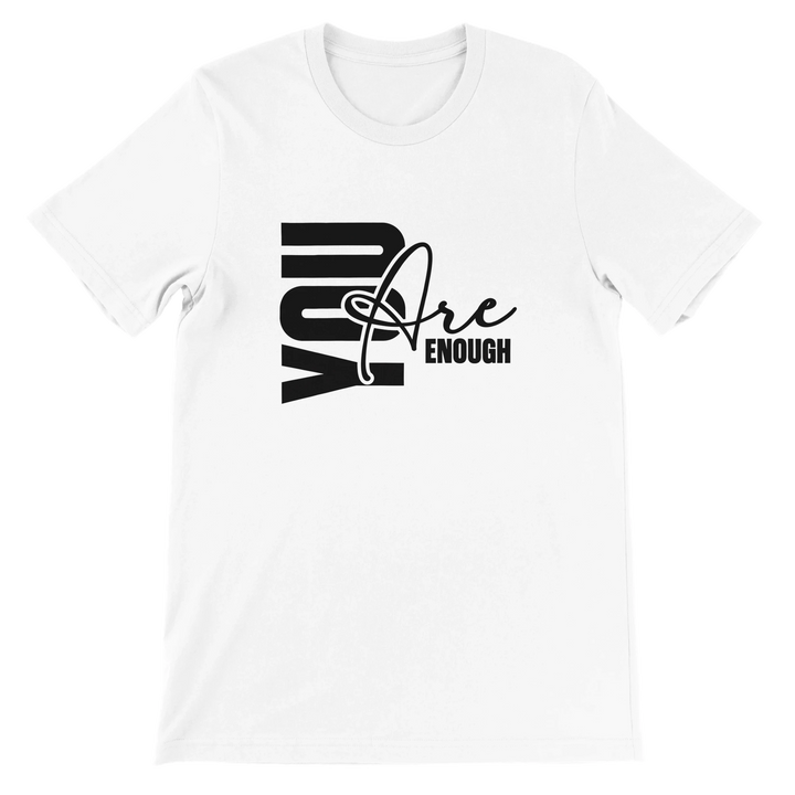 You Are Enough T-shirt | Kingdom Klothing