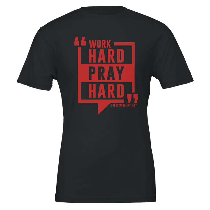 Work Hard Pray Hard T-shirt | Kingdom Klothing Tee
