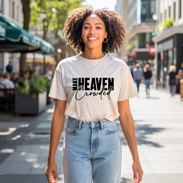 Make Heaven Crowded T-shirt | Kingdom Klothing Evangelism Tee