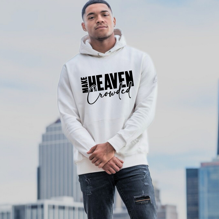 Make Heaven Crowded Hoodie – Evangelism-Inspired Christian Hoodie by Kingdom Klothing