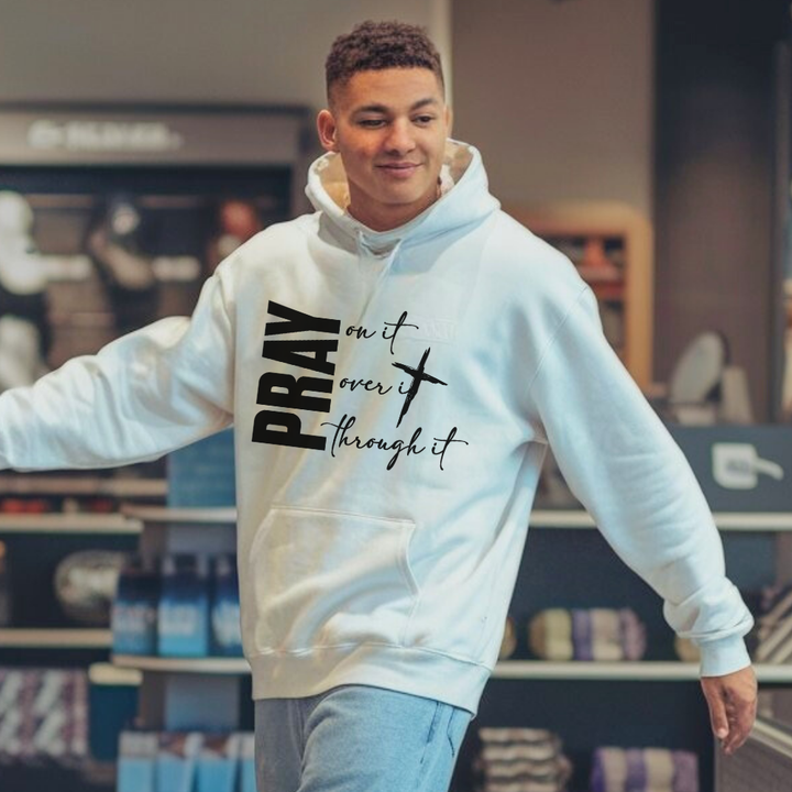 Pray on It. Pray Over It. Pray Through It Hoodie – Christian Hoodie by Kingdom Klothing