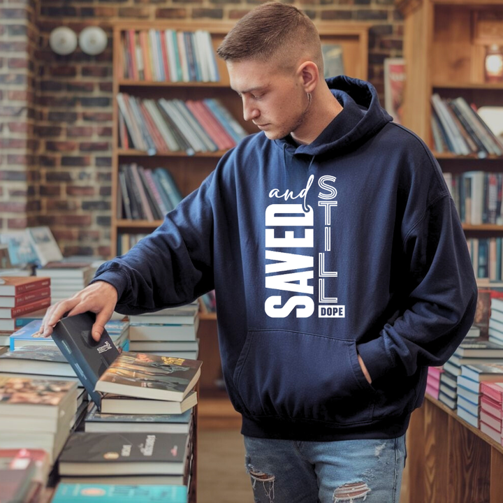 Saved and Still Dope Hoodie – Christian Streetwear Hoodie by Kingdom Klothing