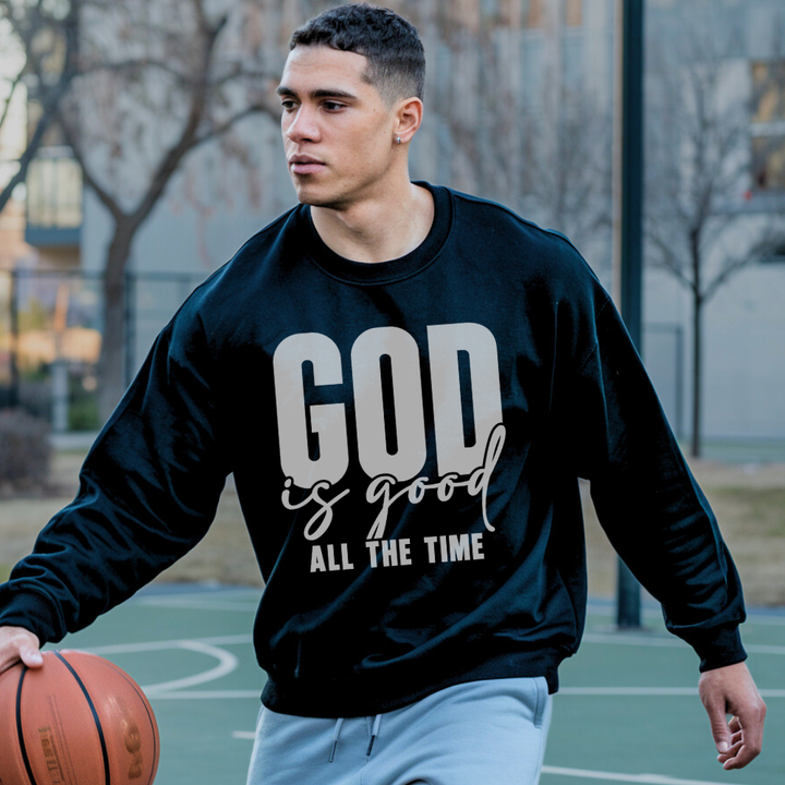 God Is Good All the Time Christian Sweatshirt – Kingdom Klothing Faith Apparel