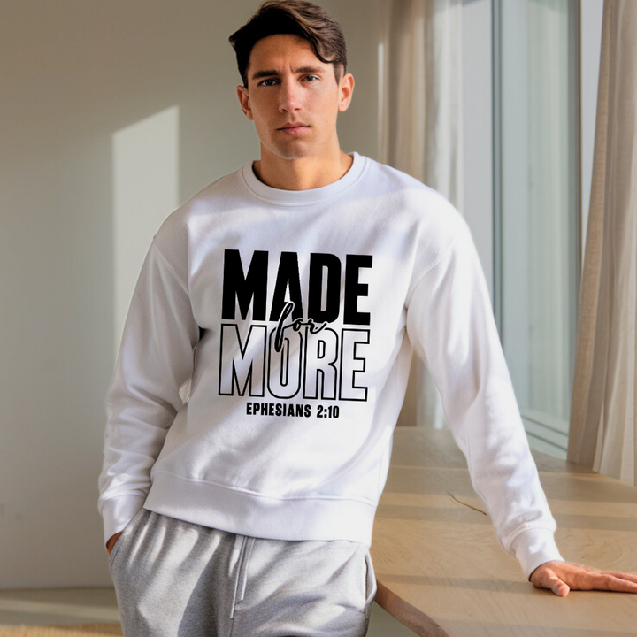 Made for More Christian Sweatshirt – Faith Apparel by Kingdom Klothing