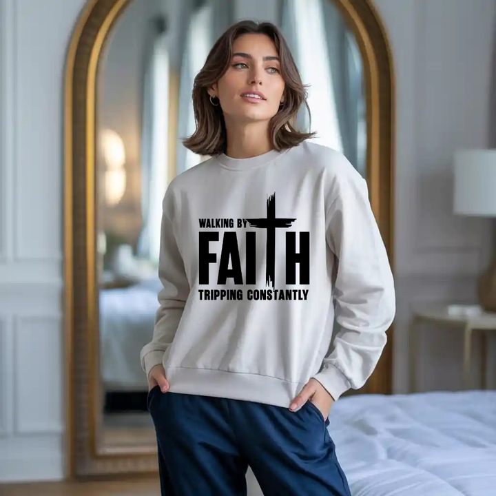 Walking by Faith Tripping Constantly Christian Sweatshirt – Funny Faith Apparel by Kingdom Klothing