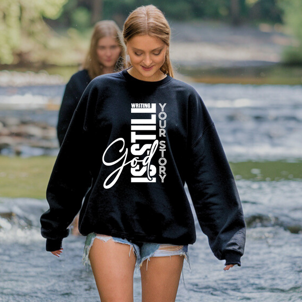 God is Still Writing Your Story Christian Sweatshirt | Inspirational Faith Apparel by Kingdom Klothing
