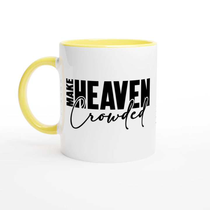 Make Heaven Crowded Christian Mug – Inspiring Faith Mug by Kingdom Klothing