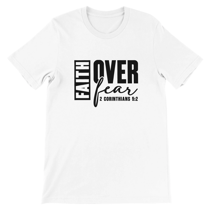 Faith Over Fear T-shirt | Kingdom Klothing
