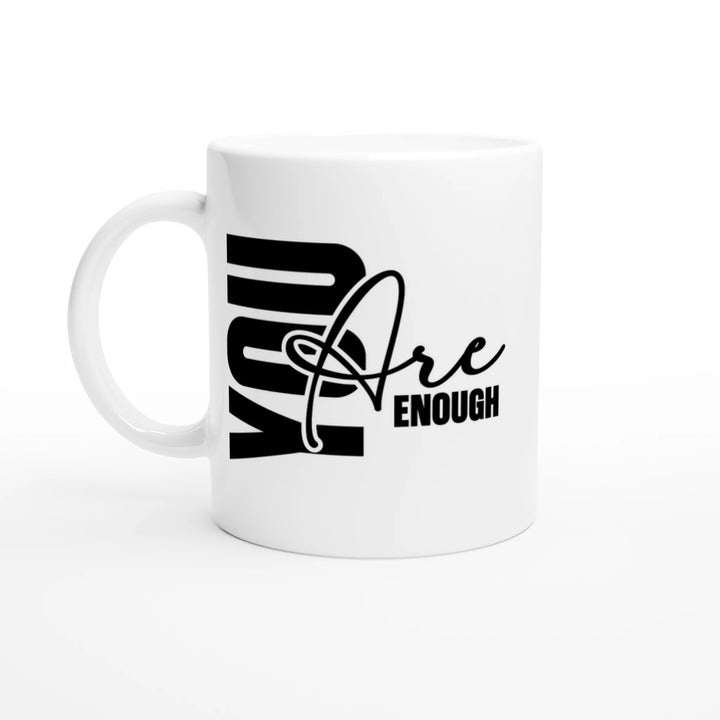 You Are Enough Christian Mug – Encouraging Faith Mug by Kingdom Klothing