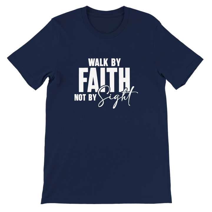 Walk by Faith T-shirt | Kingdom Klothing Christian Apparel