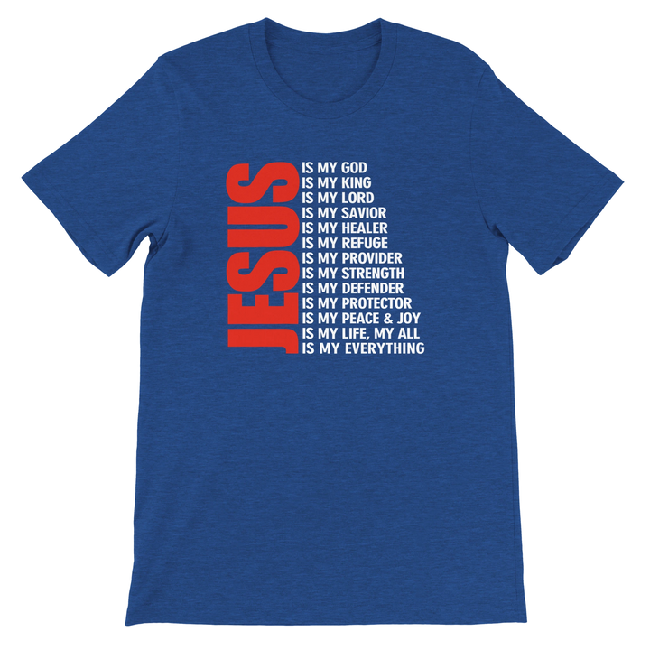 Jesus Is My Everything T-shirt | Kingdom Klothing