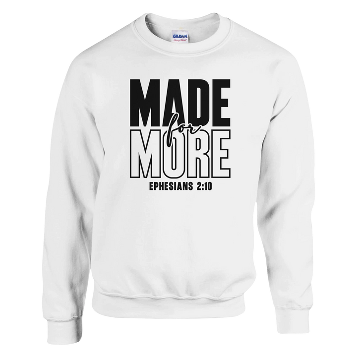 Made for More Christian Sweatshirt – Faith Apparel by Kingdom Klothing