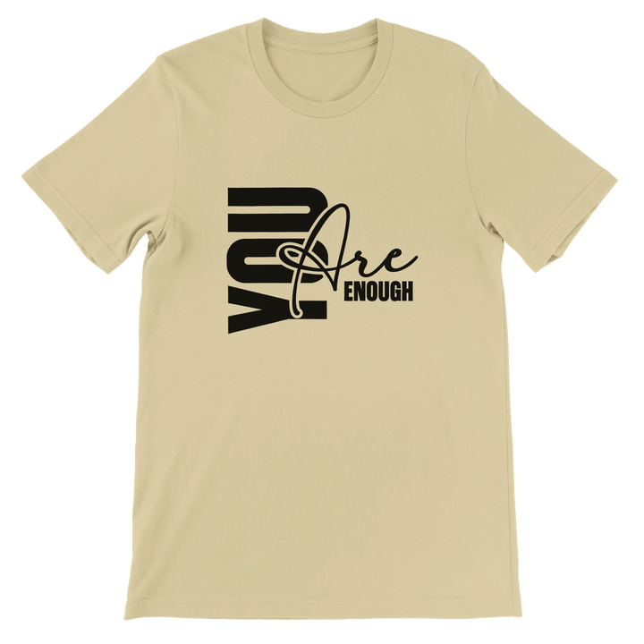 You Are Enough T-shirt | Kingdom Klothing