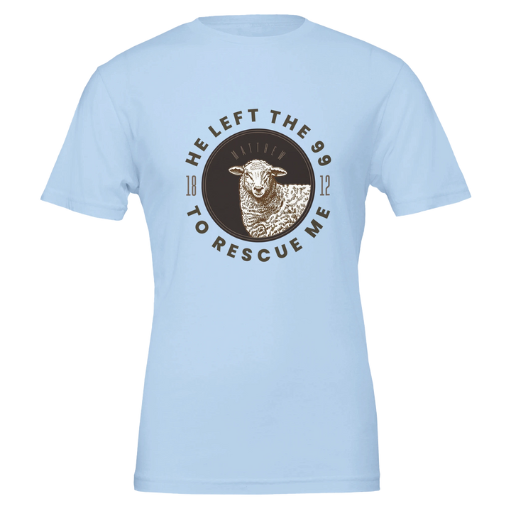He Left the 99 to Rescue Me T-shirt | Kingdom Klothing