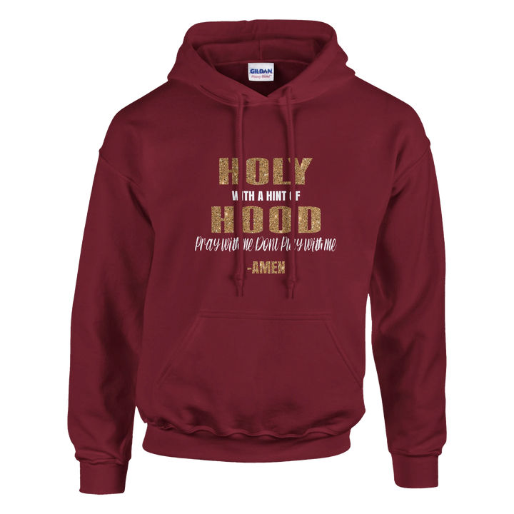 Holy With A Hint Of Hood Hoodie – Christian Hoodie by Kingdom Klothing