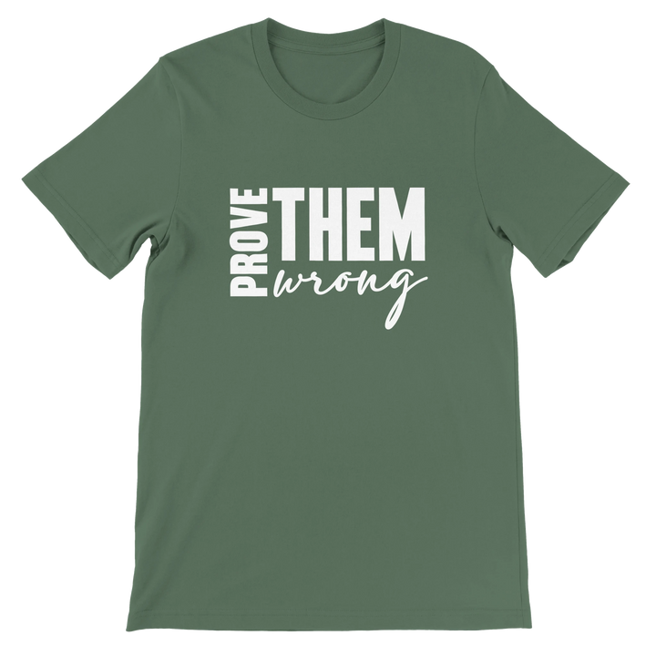 Prove Them Wrong T-shirt | Kingdom Klothing
