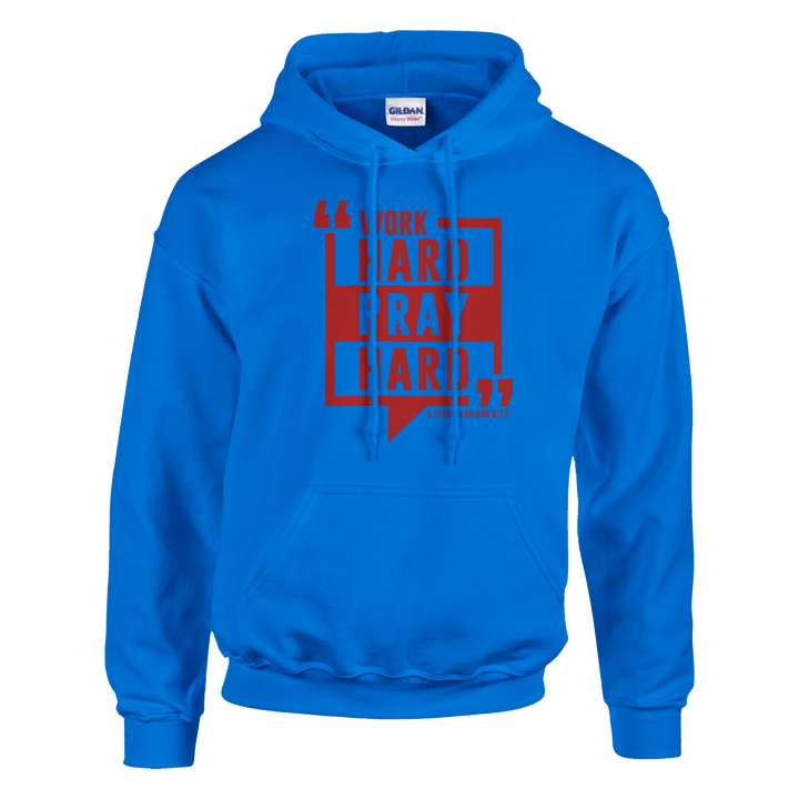 Work Hard Pray Hard Hoodie – Christian Hoodie by Kingdom Klothing