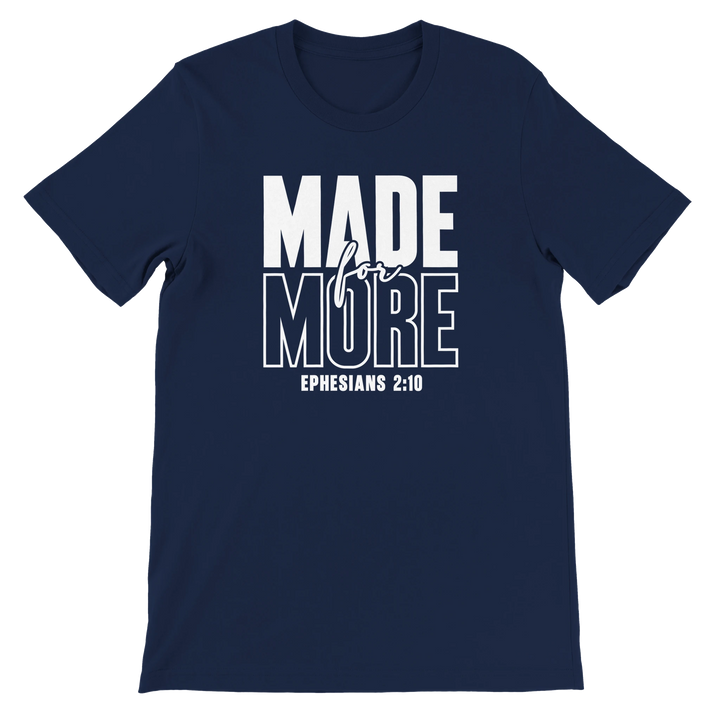 Made for More T-shirt | Kingdom Klothing Faith Apparel
