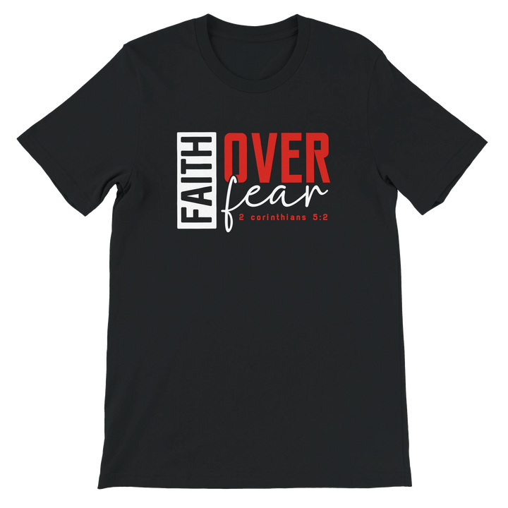 Faith Over Fear T-shirt | Kingdom Klothing