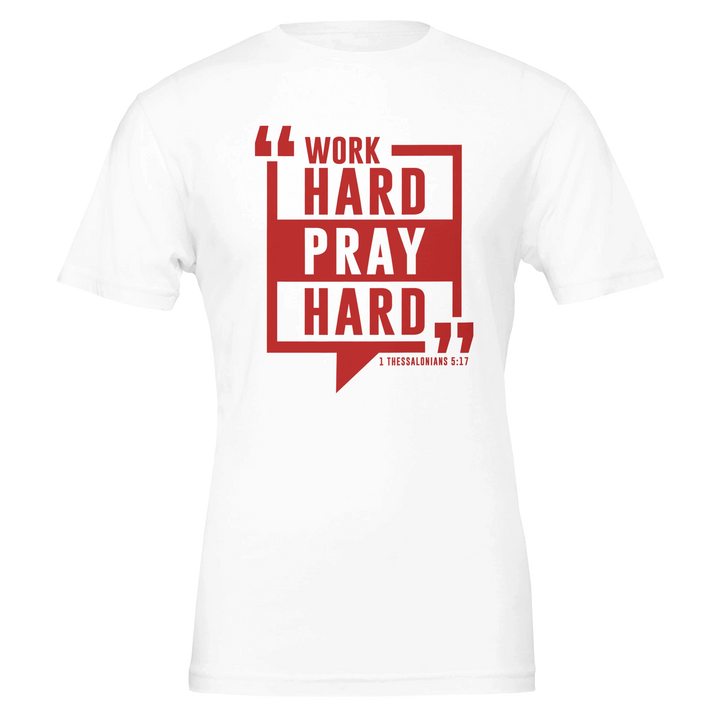 Work Hard Pray Hard T-shirt | Kingdom Klothing Tee