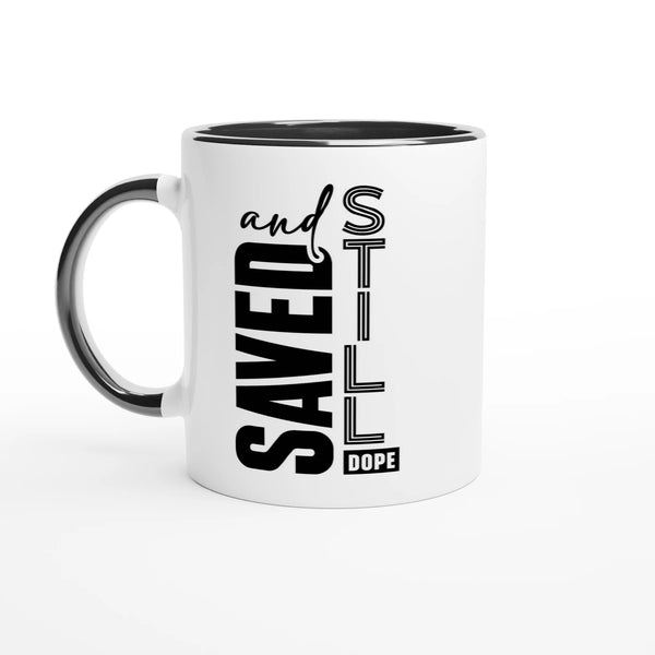 Saved and Still Dope Christian Mug – Bold Faith Mug by Kingdom Klothing